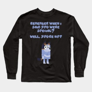 well youre not Long Sleeve T-Shirt